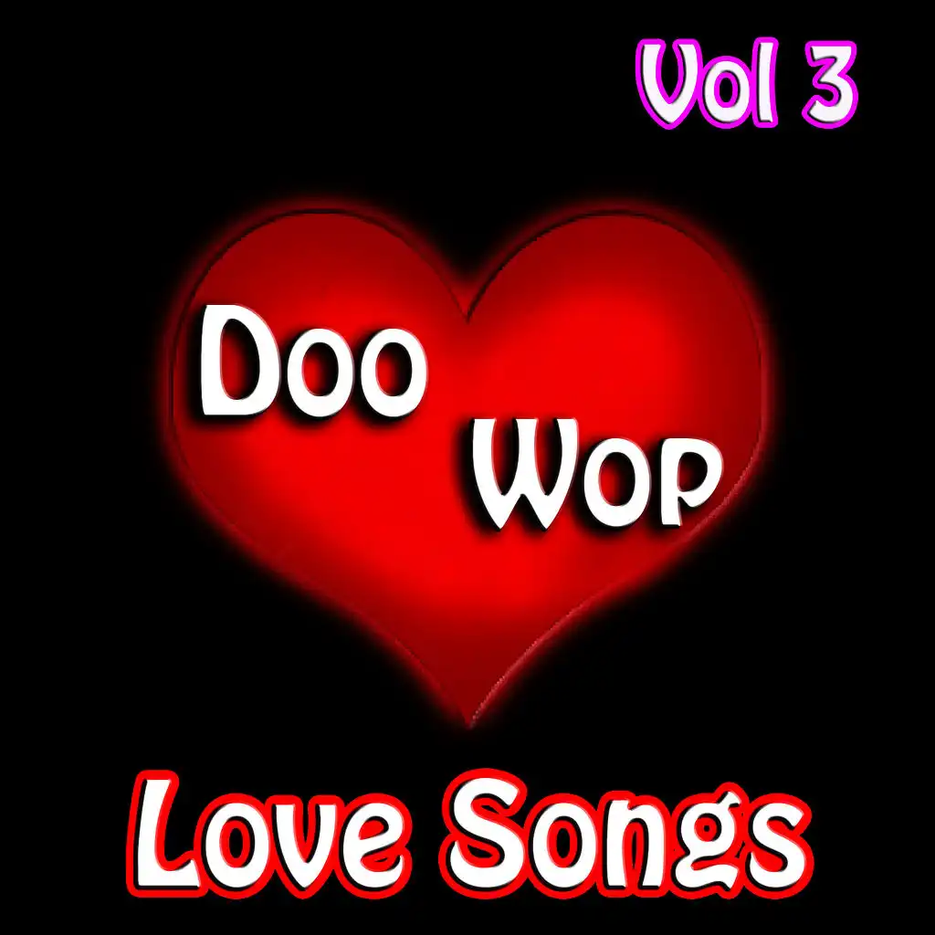 Doo Wop Love Songs Vol 3