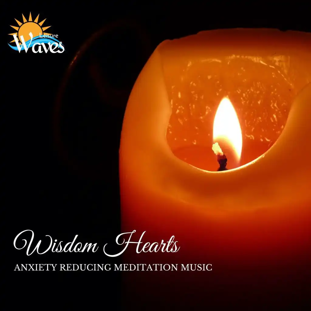 Wisdom Hearts - Anxiety Reducing Meditation Music