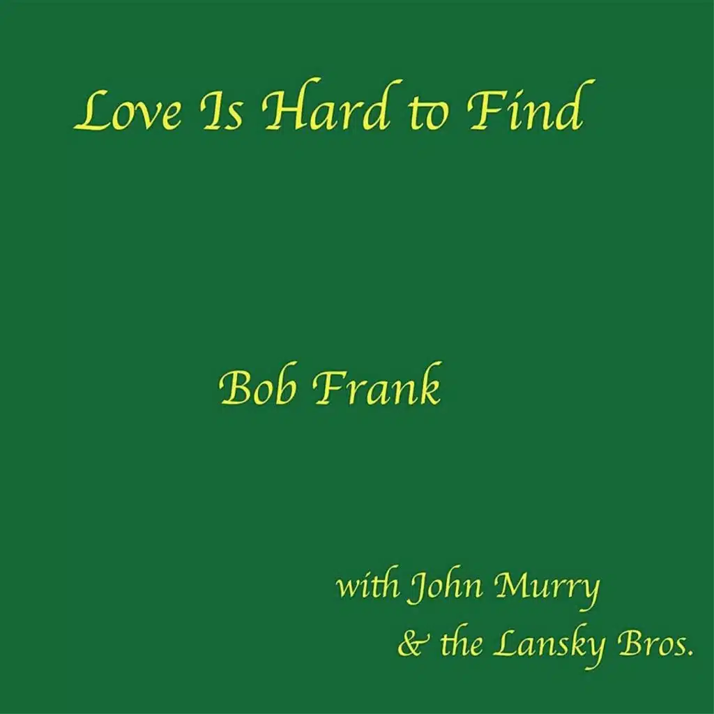 Love Is Hard to Find (feat. John Murry and The Lansky Bros.)