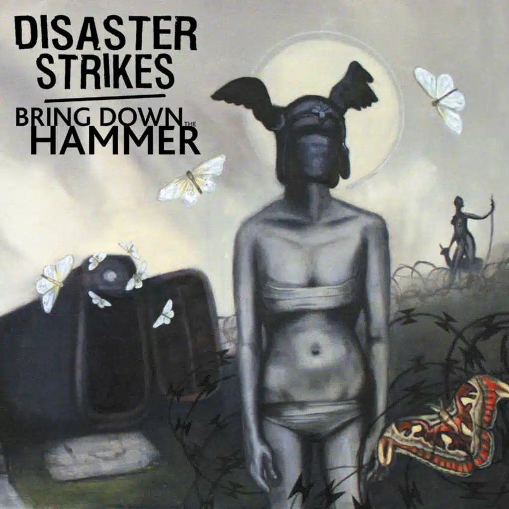 Disaster Strikes / Bring Down the Hammer Split