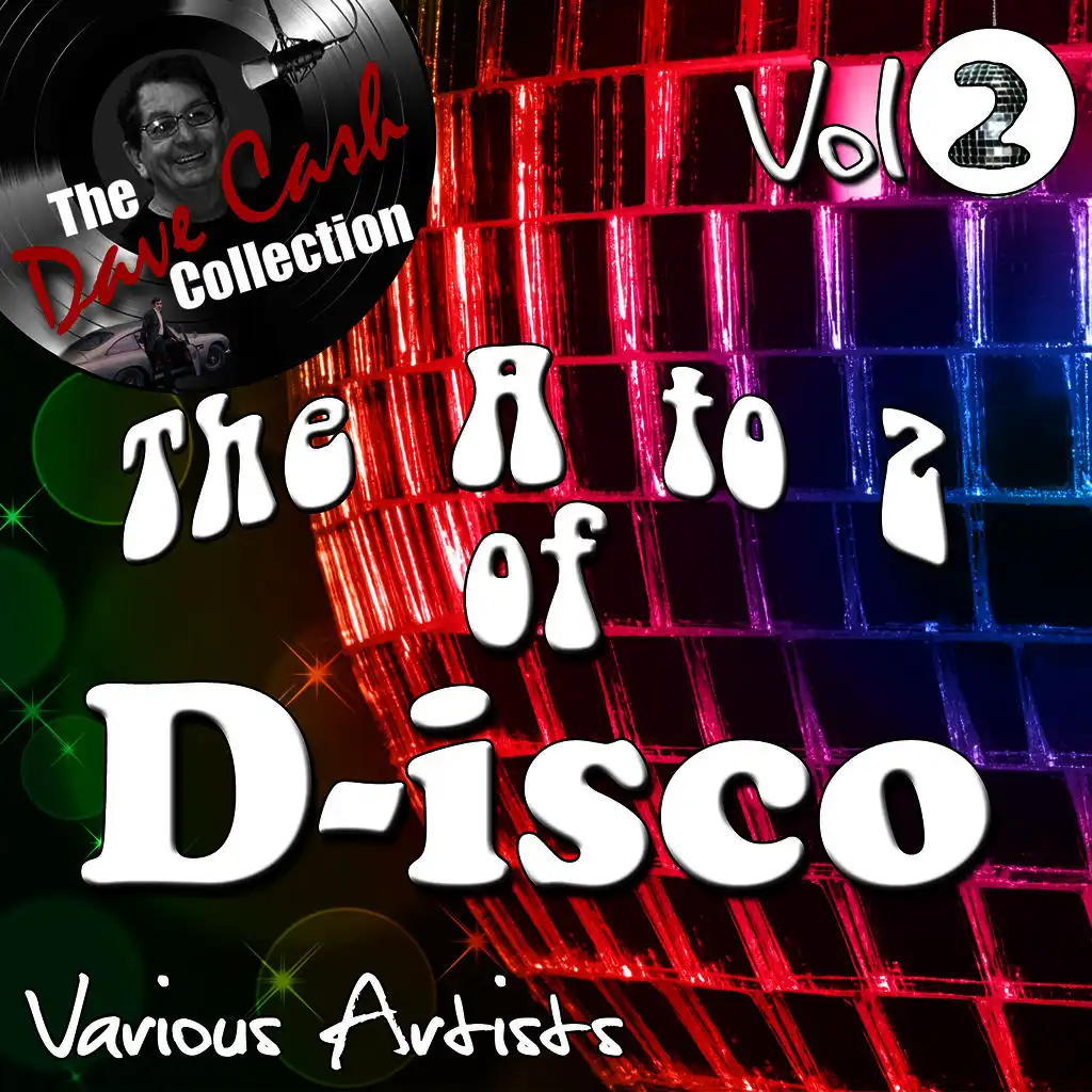 The A to Z of D-isco Vol 2 - [The Dave Cash Collection]