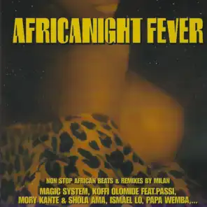 Africanight fever (Non Stop Afrcan Beats & Remixes By Milan)