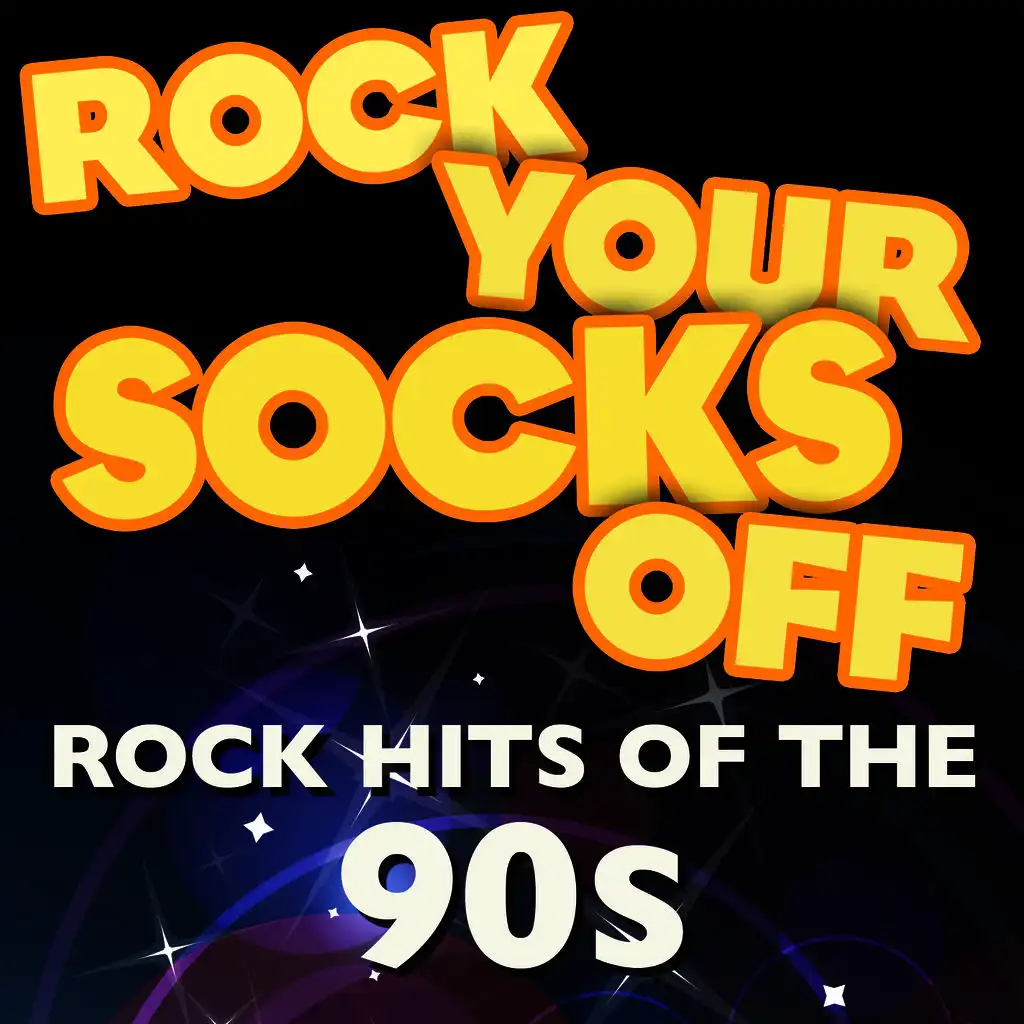 Rock Your Socks Off - Rock Hits of the 90s