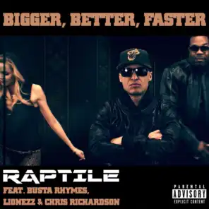 Bigger, Better, Faster (feat. Busta Rhymes, Lionezz & Chris Richardson)