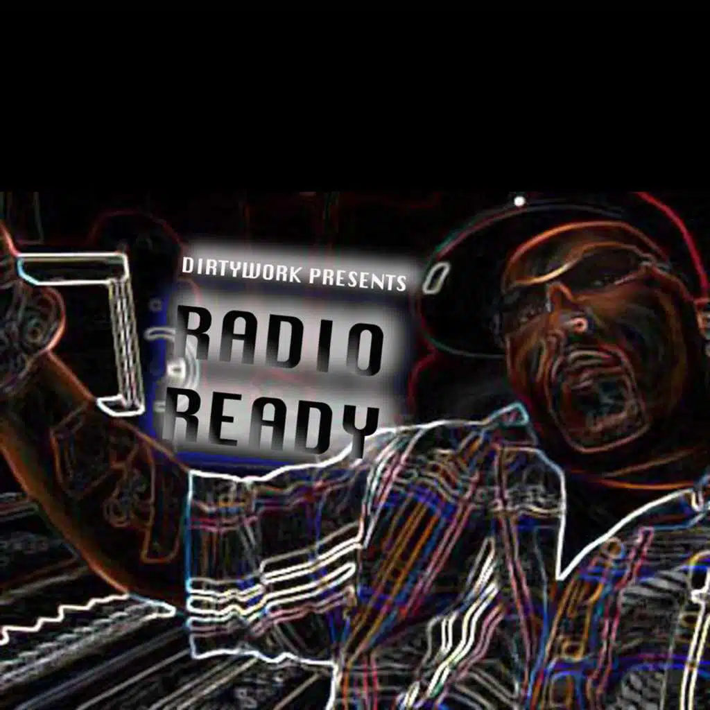 Dirtywork Presents Radio Ready