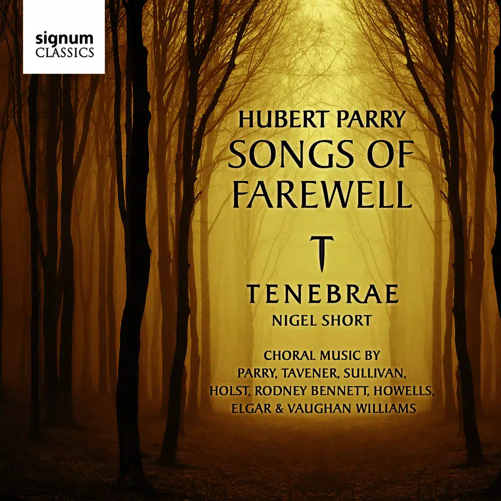 Hubert Parry: Songs of Farewell