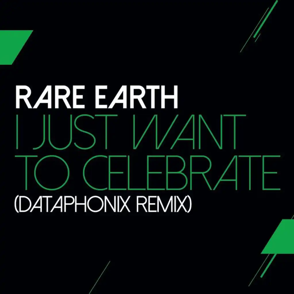 I Just Want To Celebrate (Dataphonix Remix)