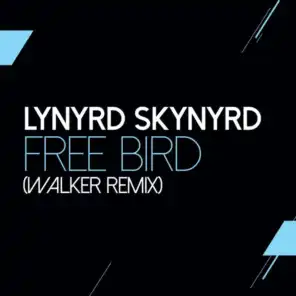 Free Bird (Walker Remix)
