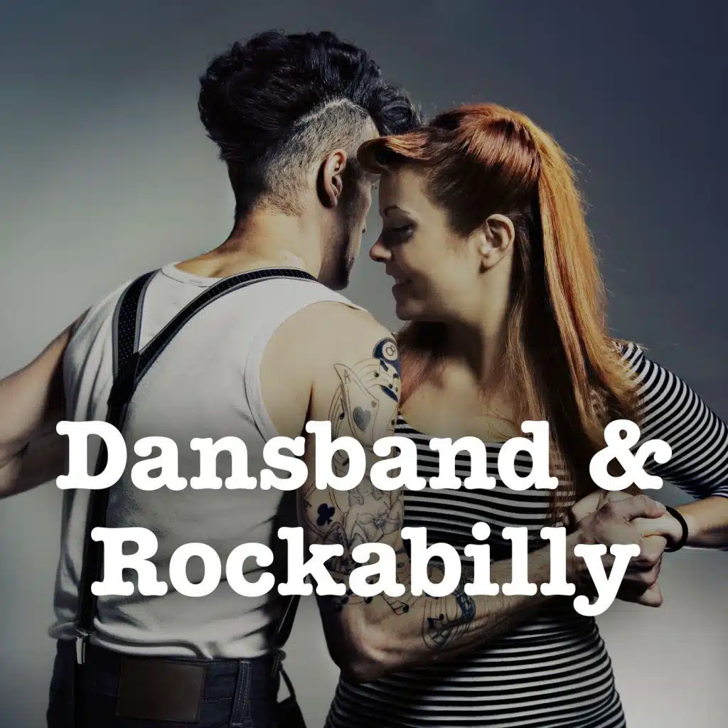 Dansband & Rockabilly