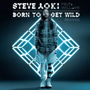 Born To Get Wild (feat. will.i.am) (Club Edit)