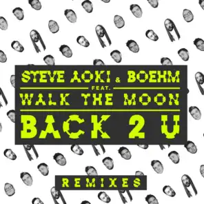 Back 2 U (feat. WALK THE MOON) (Remixes)