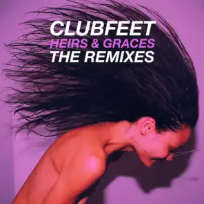 Heirs & Graces (The Remixes)