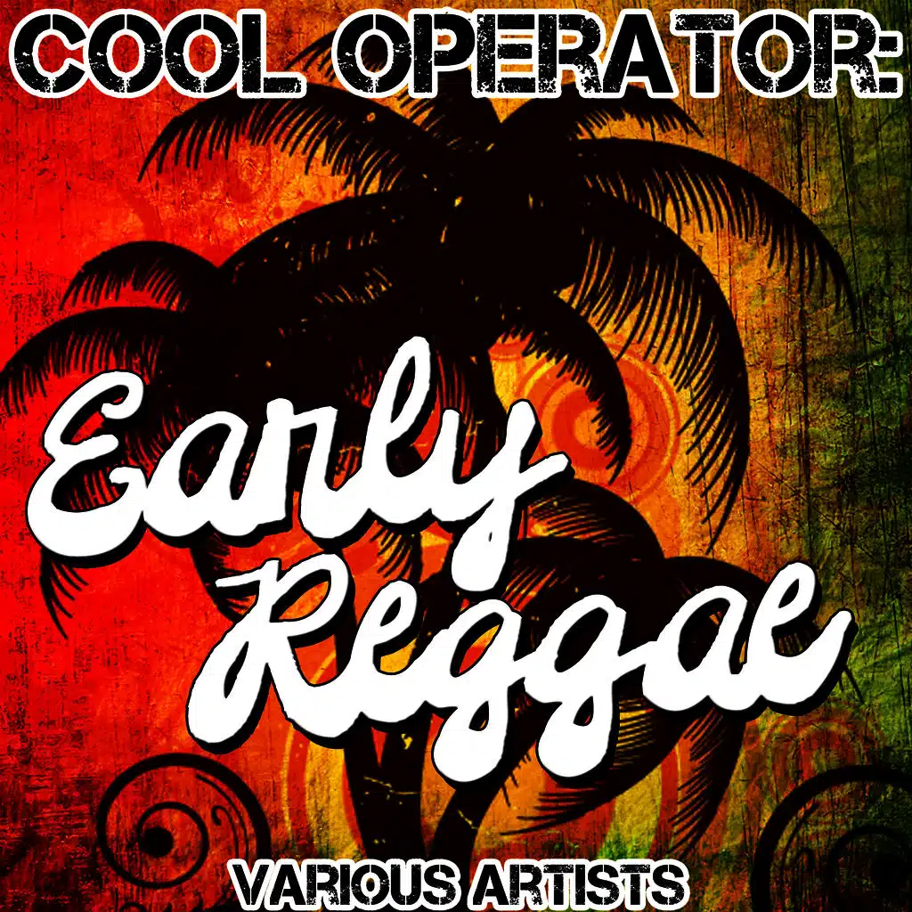 Cool Operator: Early Reggae