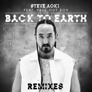 Back To Earth (feat. Fall Out Boy) (Remixes)