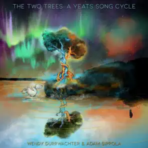 The Two Trees: A Yeats Song Cycle