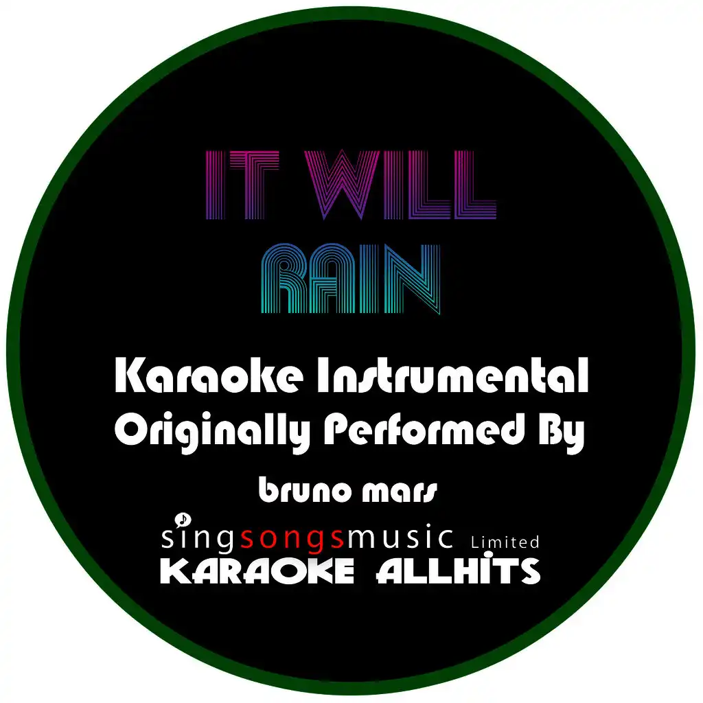 It Will Rain (Originally Performed By Bruno Mars) [Karaoke Instrumental Version]