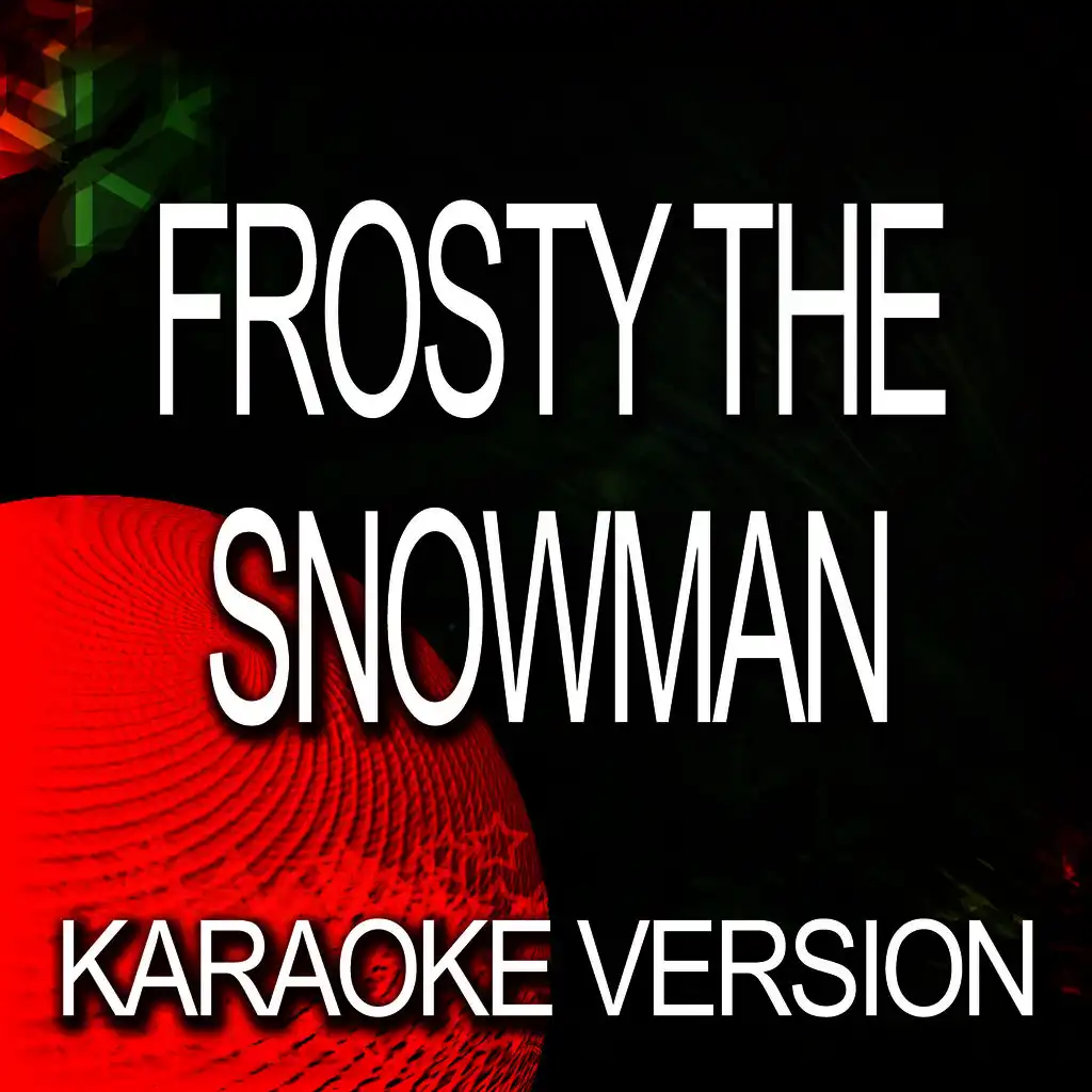 Frosty The Snowman (In The Style of Traditional)