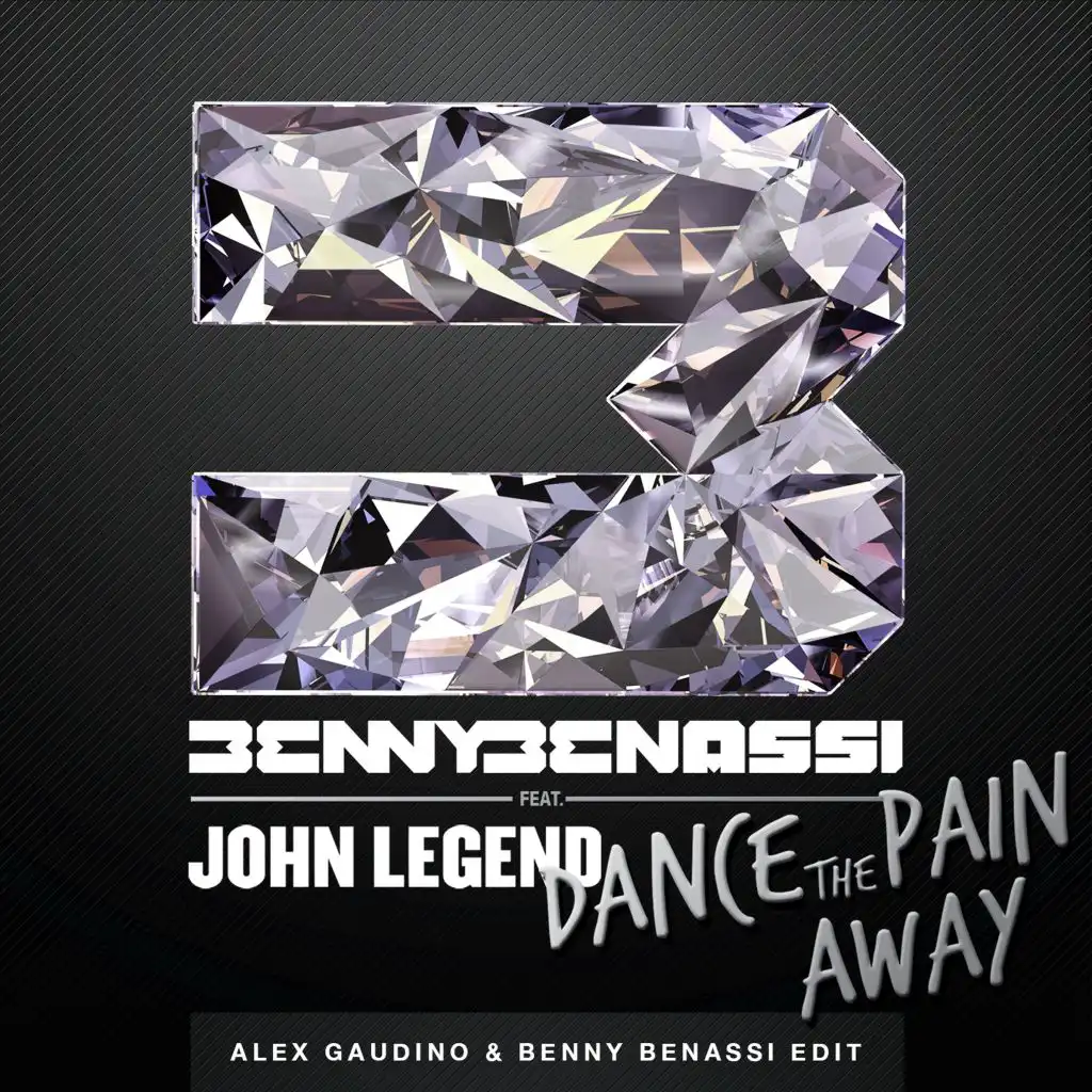 Dance The Pain Away (feat. John Legend) (Alex Gaudino & Benny Benassi Edit)