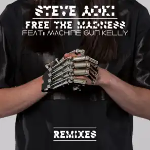 Free The Madness (feat. Machine Gun Kelly) (Remixes)
