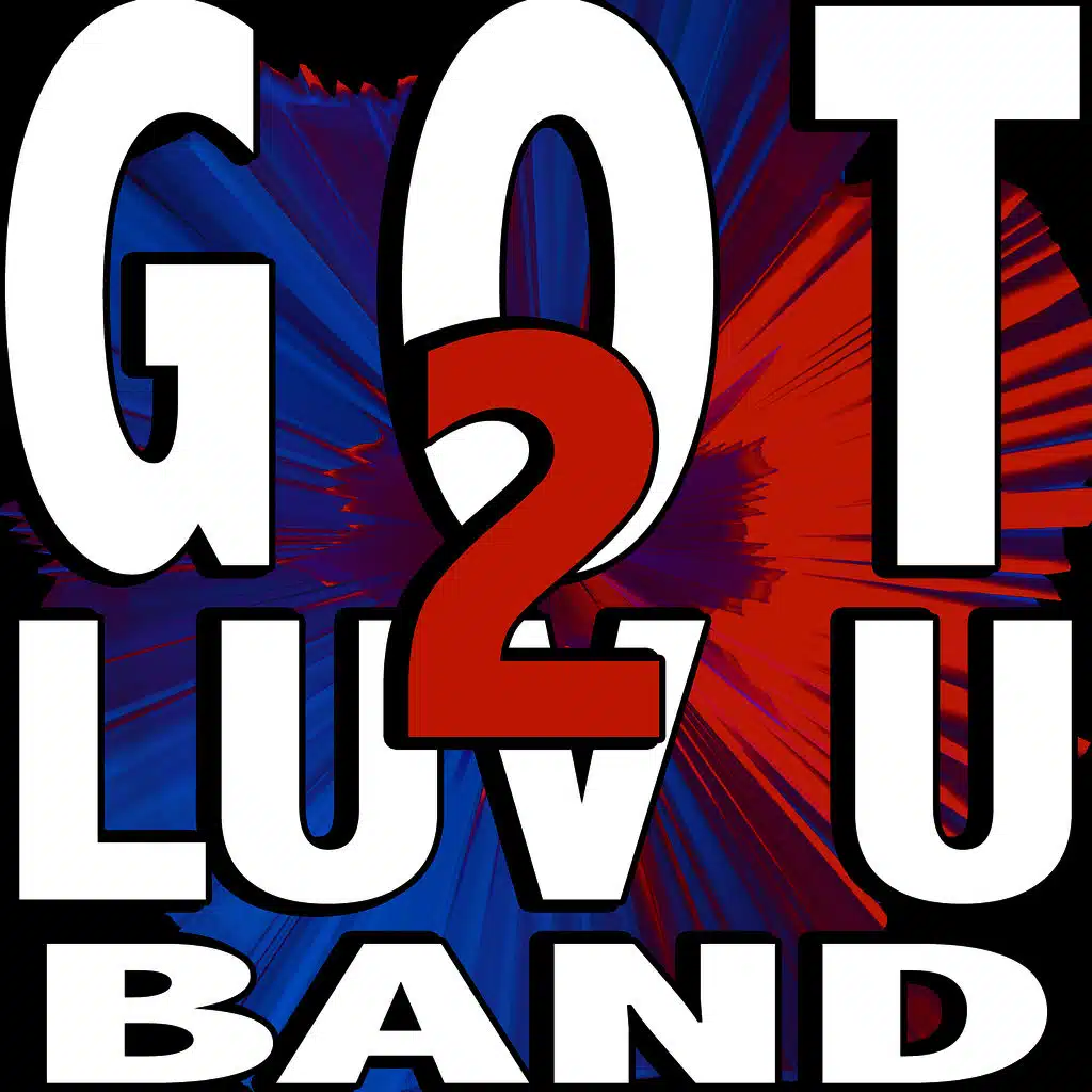 Got 2 Luv U (ft. Got To Love You )