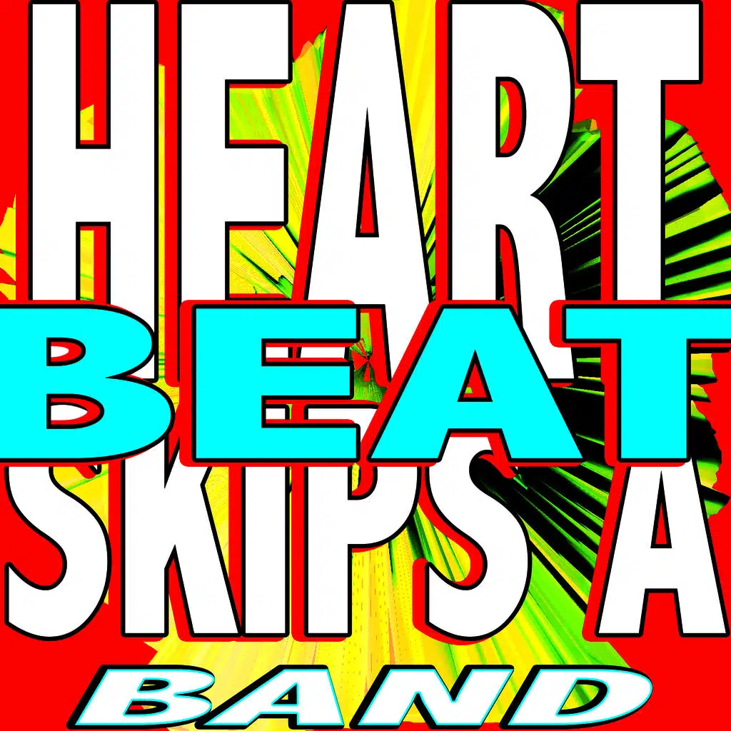 Heart Skips A Beat (ft. My Heart Skips A Beat )