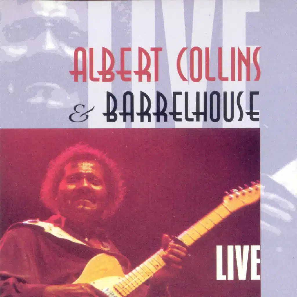 Albert Collins & Barrelhouse