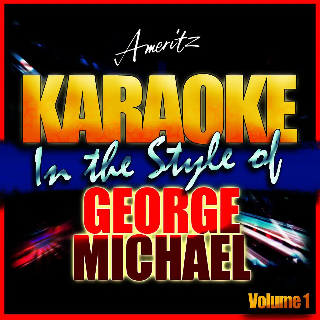 I Can't Make You Love Me (In the Style of George Michael) [Karaoke Version]