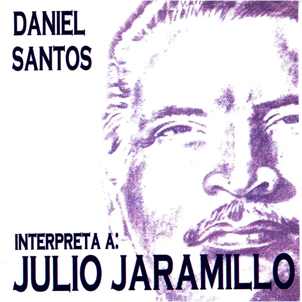 Daniel Santos Interpreta a Julio Jaramillo