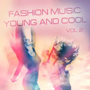 Fashion Music Young and Cool, Vol. 2