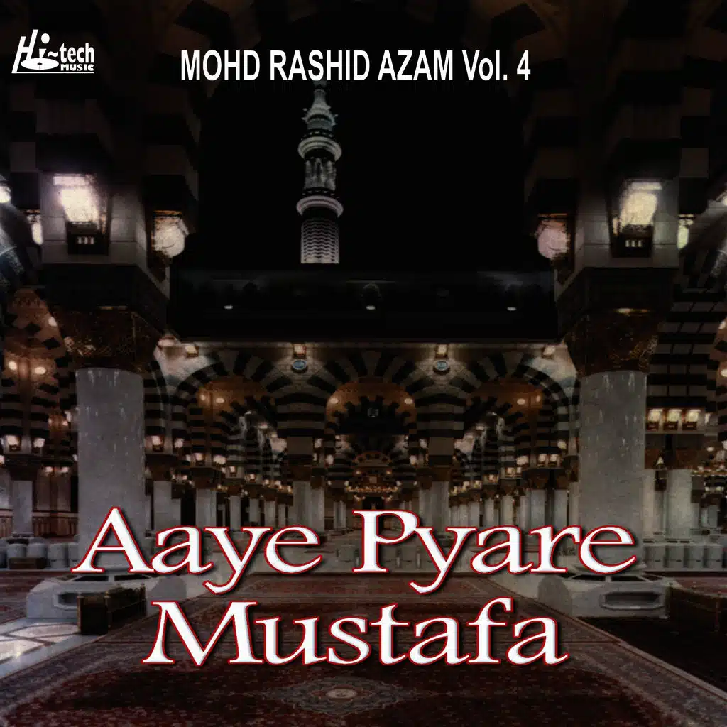 Aaye Pyare Mustafa Vol. 4 - Islamic Naats