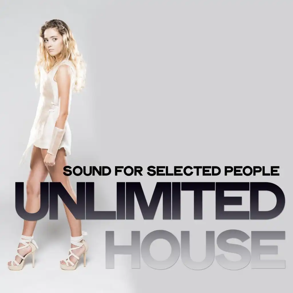 Unlimited House Selection (Sound for Selected People)