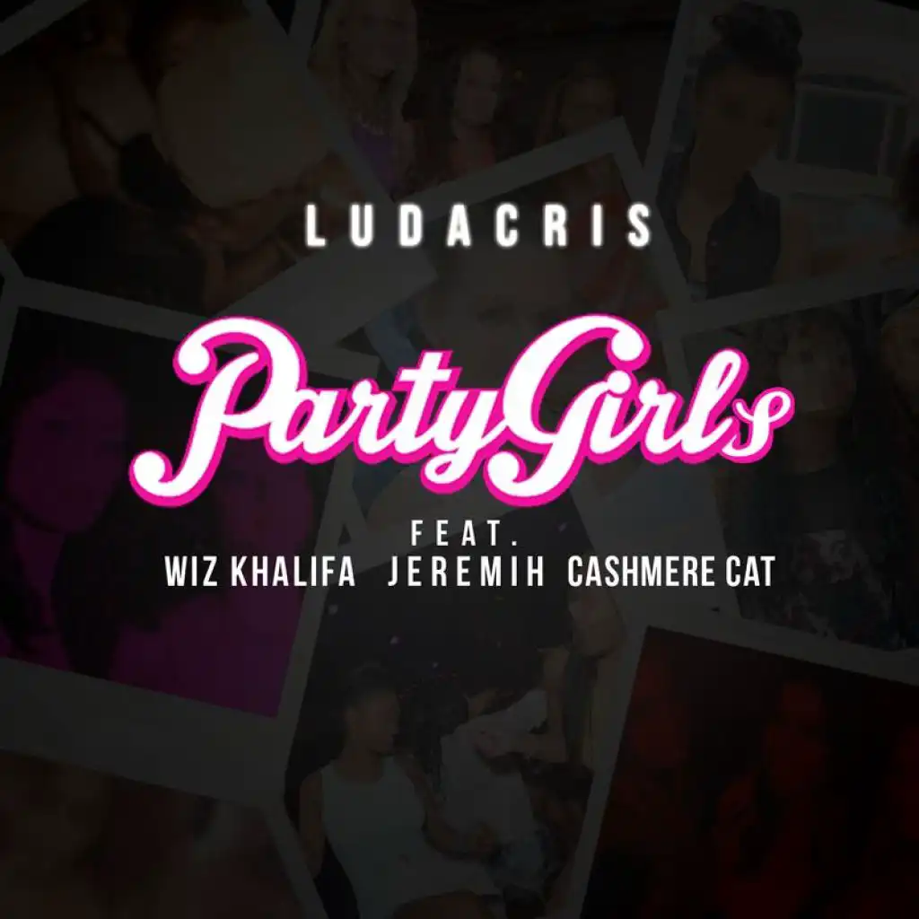 Party Girls (feat. Wiz Khalifa, Jeremih & Cashmere Cat)