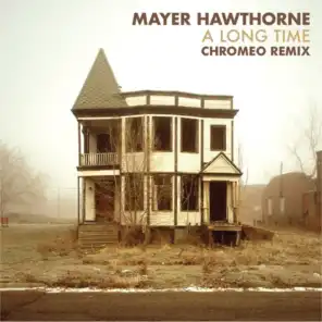 A Long Time (Chromeo Remix)