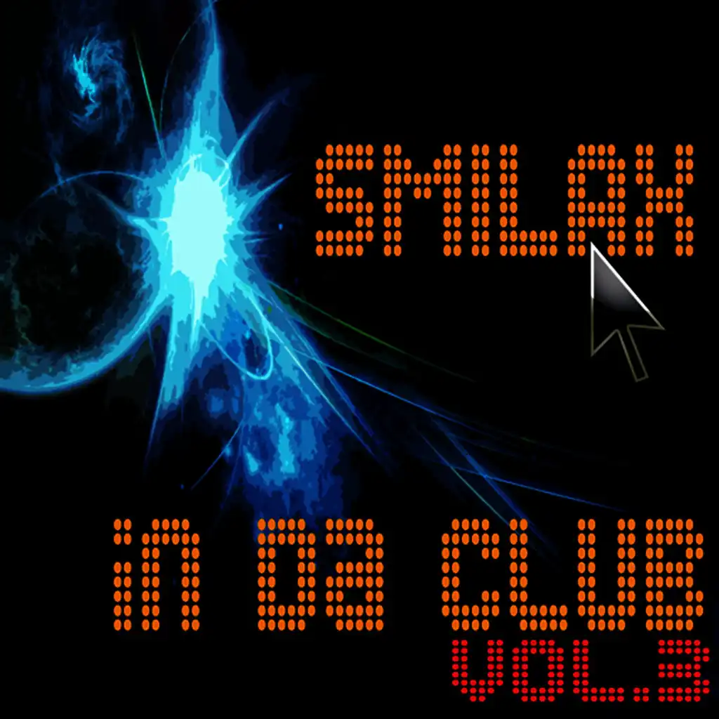 Smilax In Da Club Vol. 3