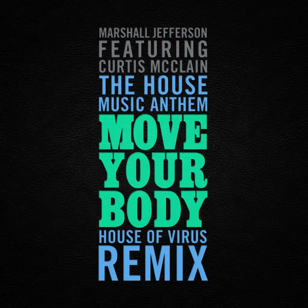 The House Music Anthem (Move Your Body) [feat. Curtis McClain]