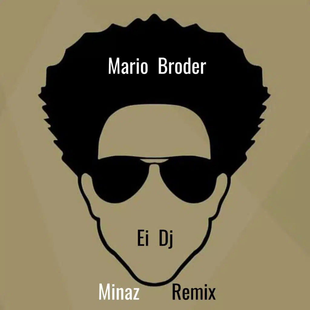 Ei DJ (Minaz Remix) [feat. DJ Minaz]