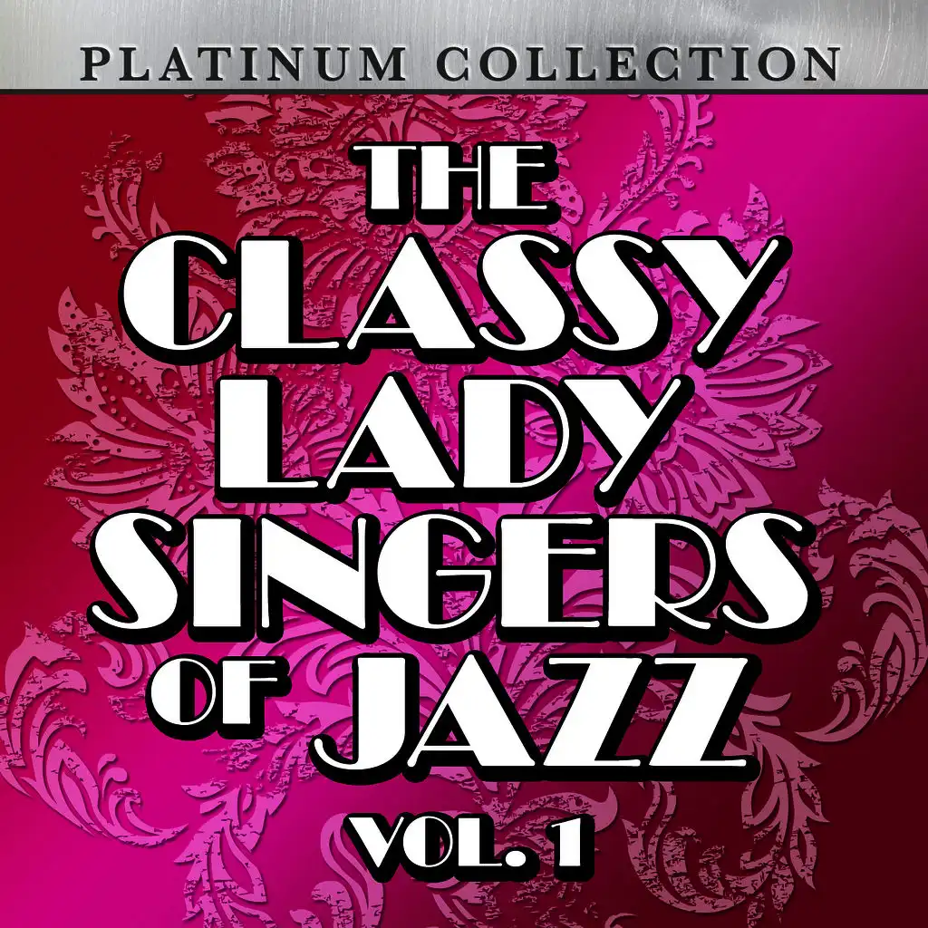 The Classy Lady Singers of Jazz, Vol. 1