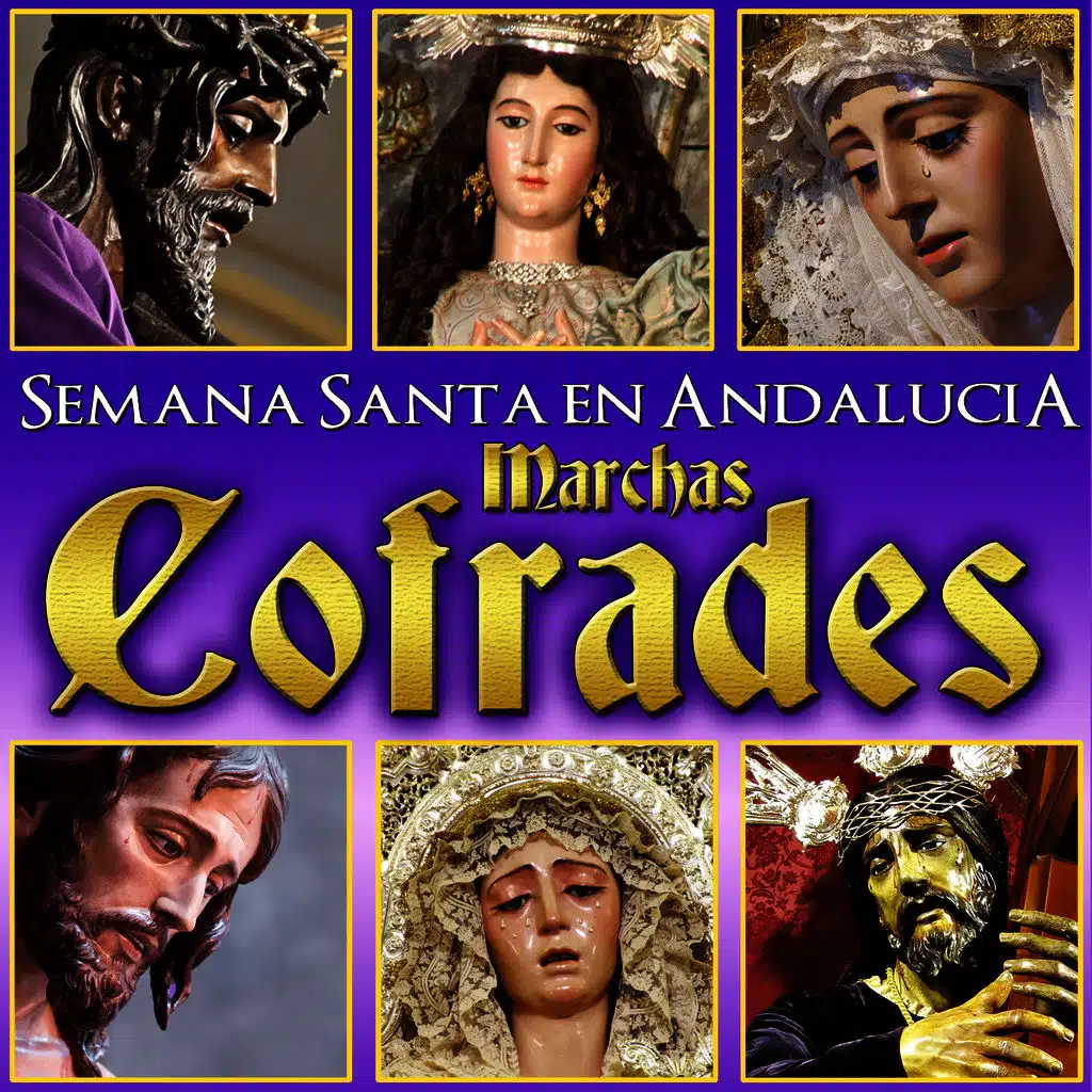 Semana Santa en Andalucía. Marchas Cofrades