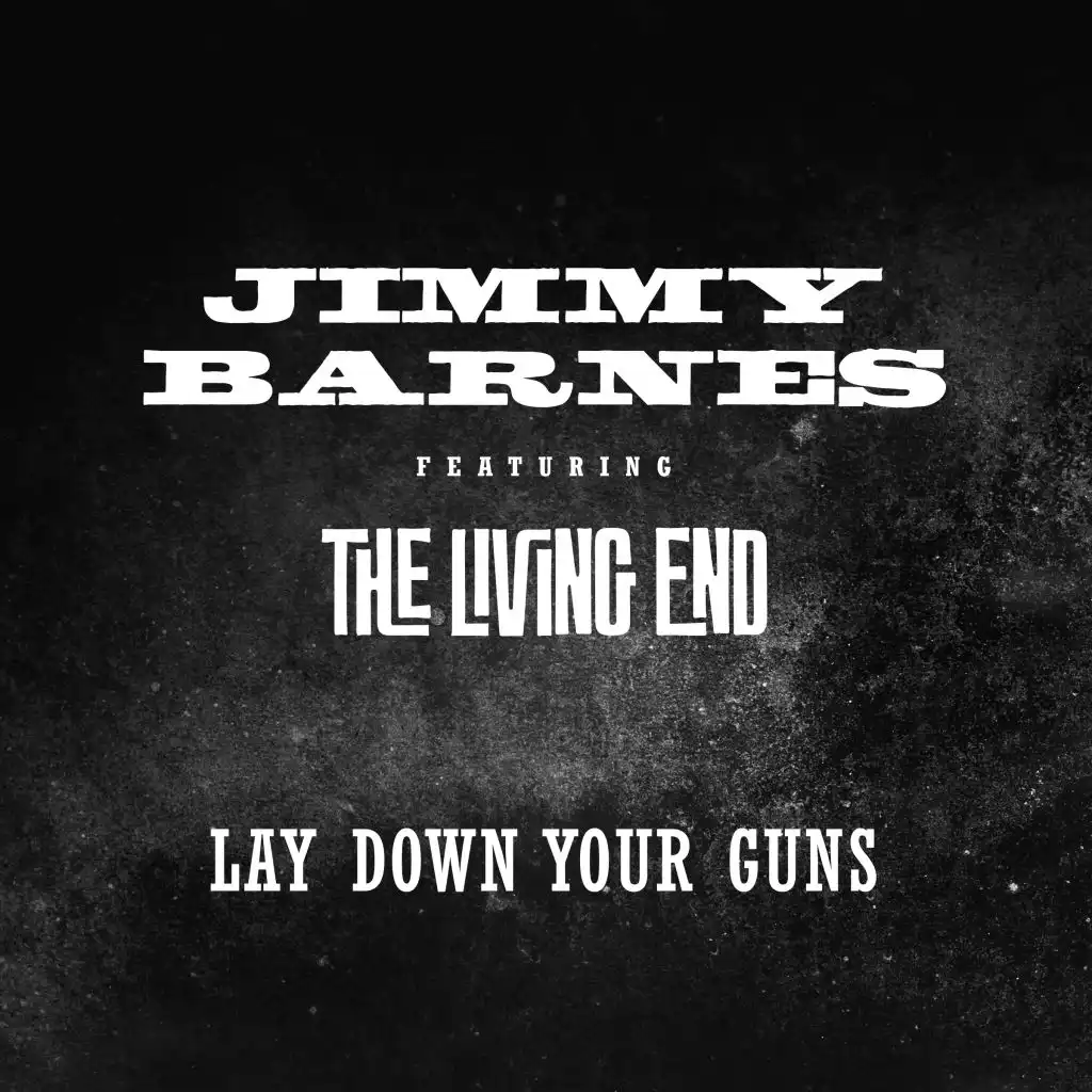 Lay Down Your Guns (feat. The Living End)