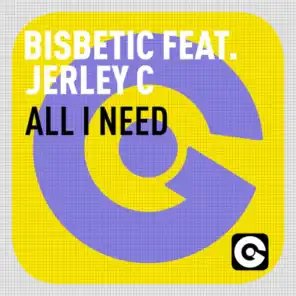 All I Need (feat. Jerley C)