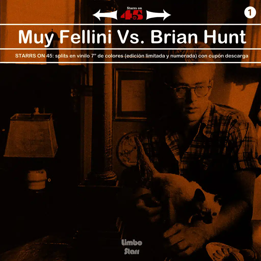 Starrs On 45 Vol. 1 (Muy Fellini vs. Brian Hunt)