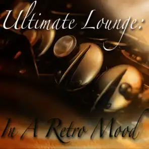 Ultimate Lounge: In a Retro Mood
