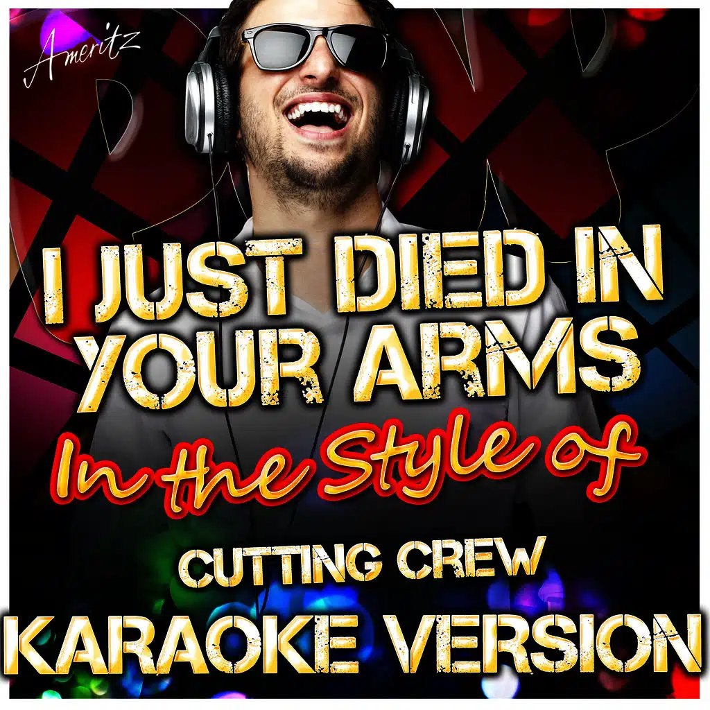I Just Died in Your Arms (In the Style of Cutting Crew) [Karaoke Version]