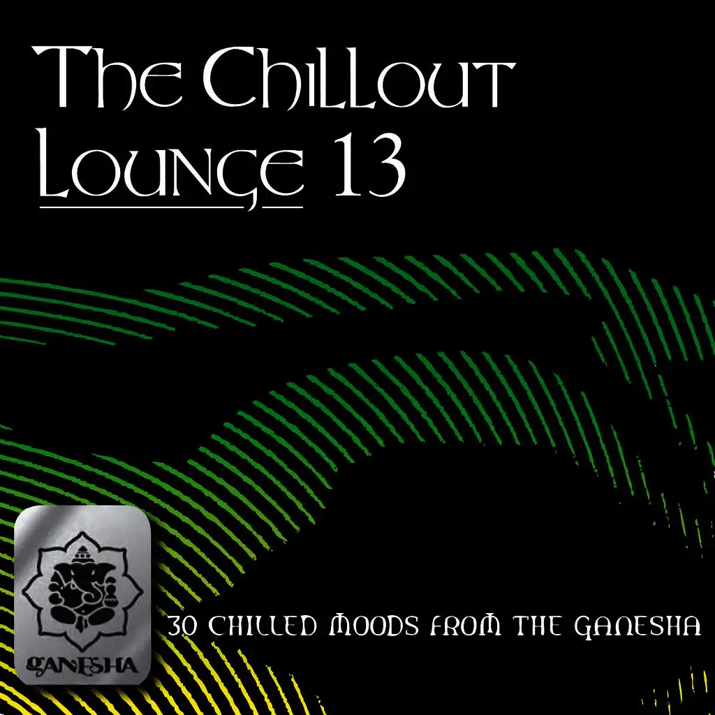 The Chillout Lounge Vol. 13