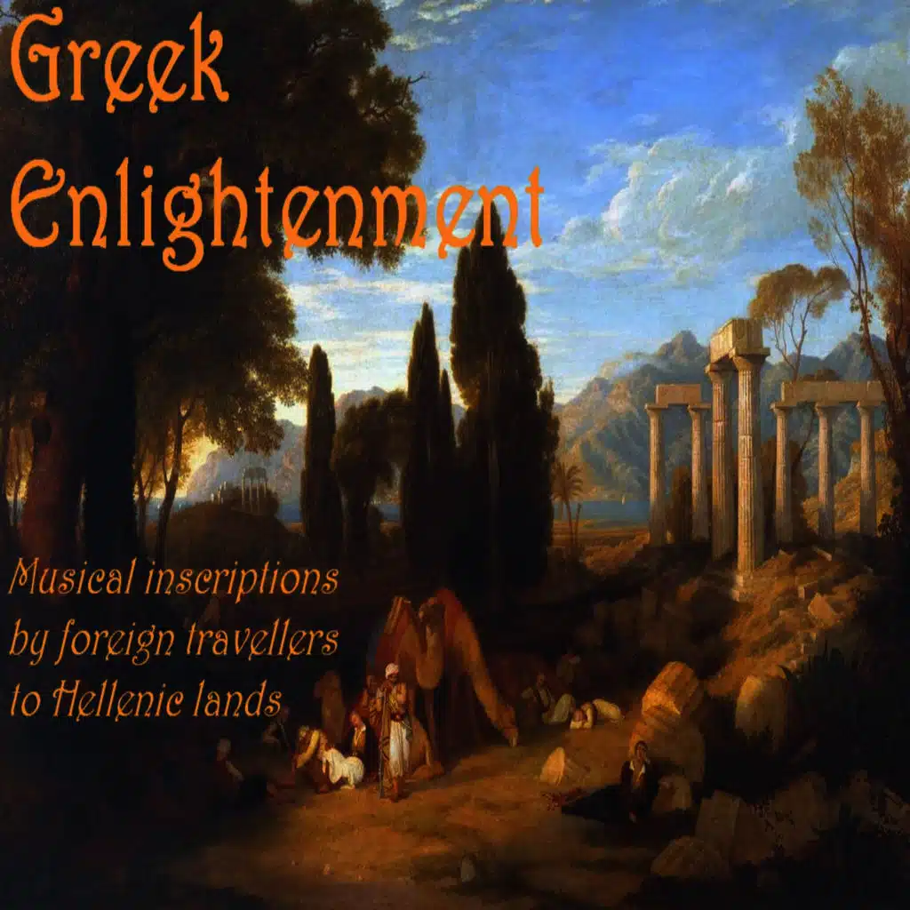 Greek Enlightenment: Musical Inscriptions By Foreign Travellers to Hellenic Lands