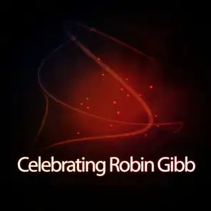 Celebrating Robin Gibb: A Tribute to the Bee Gees