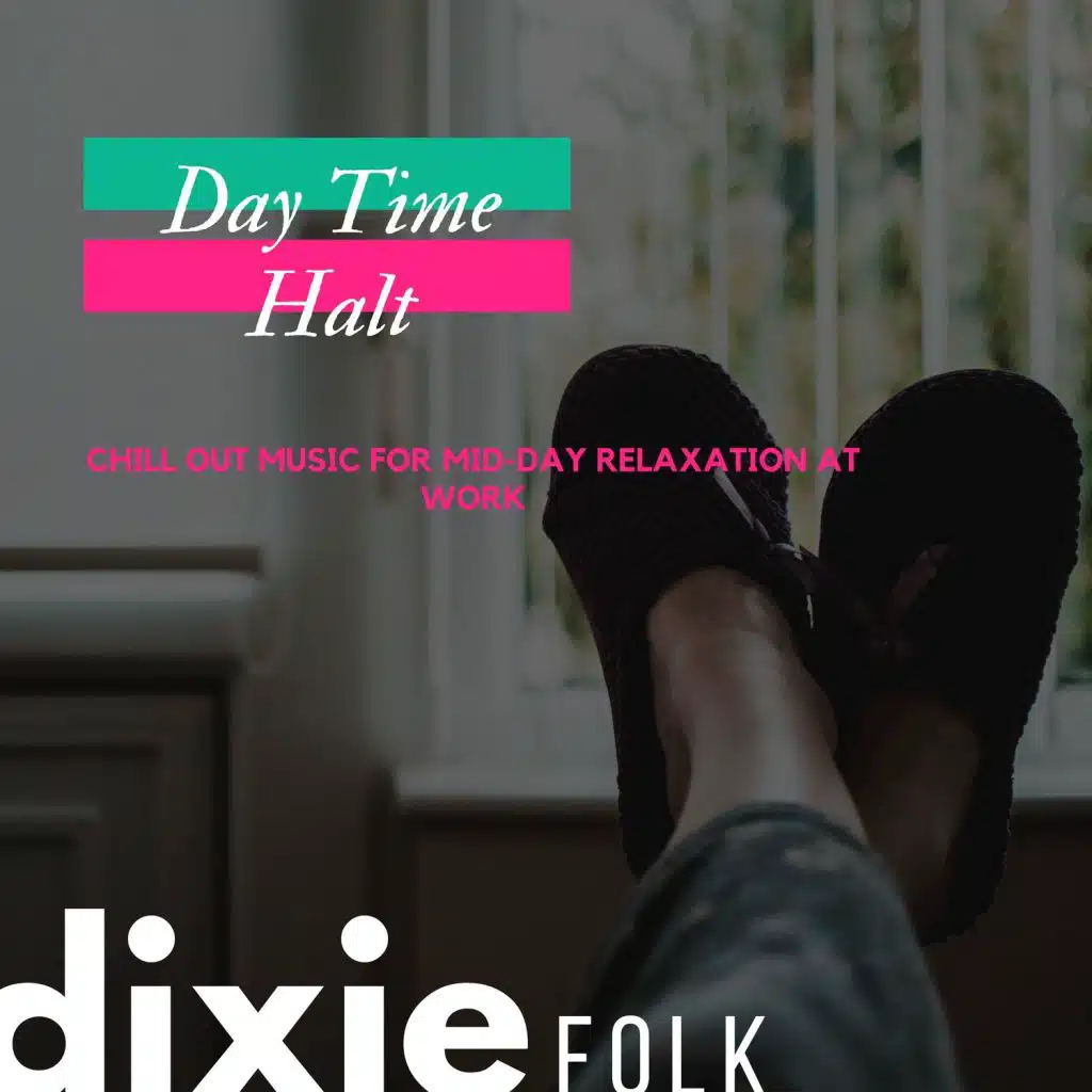 Day Time Halt (Chill Out Music For Mid-Day Relaxation At Work)