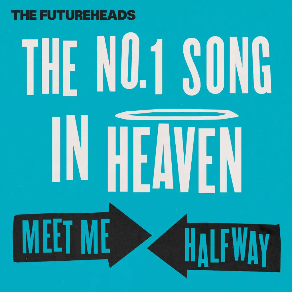 The No.1 Song In Heaven / Meet Me Halfway