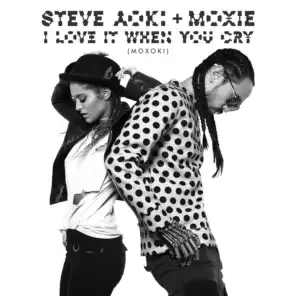 I Love It When You Cry (Moxoki) [feat. Moxie Raia] (Radio Edit)