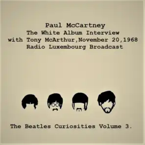 The White Album Interview with Tony McArthur, November 20, 1968, Radio Luxembourg Interview - The Beatles Curiosities Volume 3 (Remastered)
